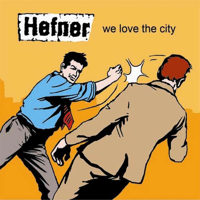 Hefner – We Love the City