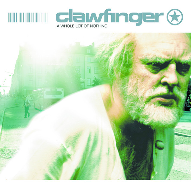 Clawfinger – A Whole Lot of Nothing