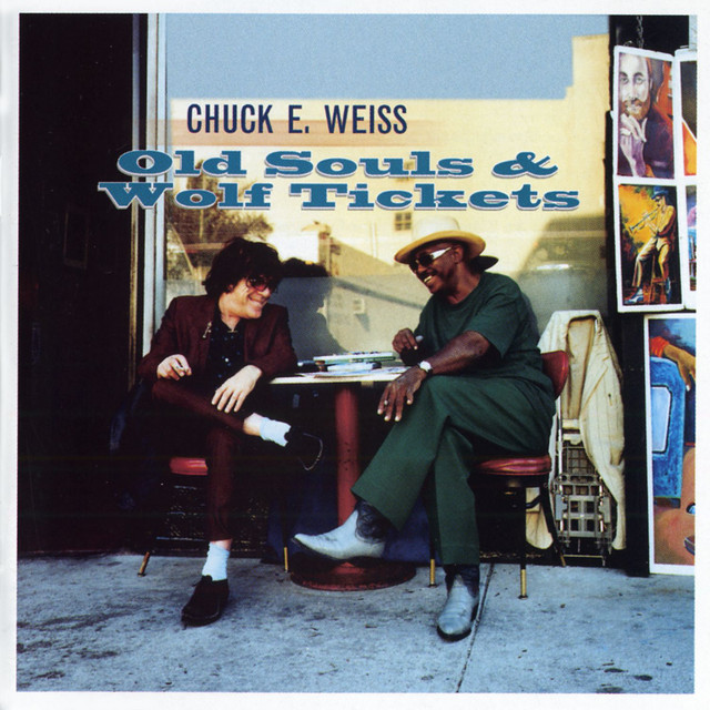Chuck E Weiss – Old Souls & Wolf Tickets