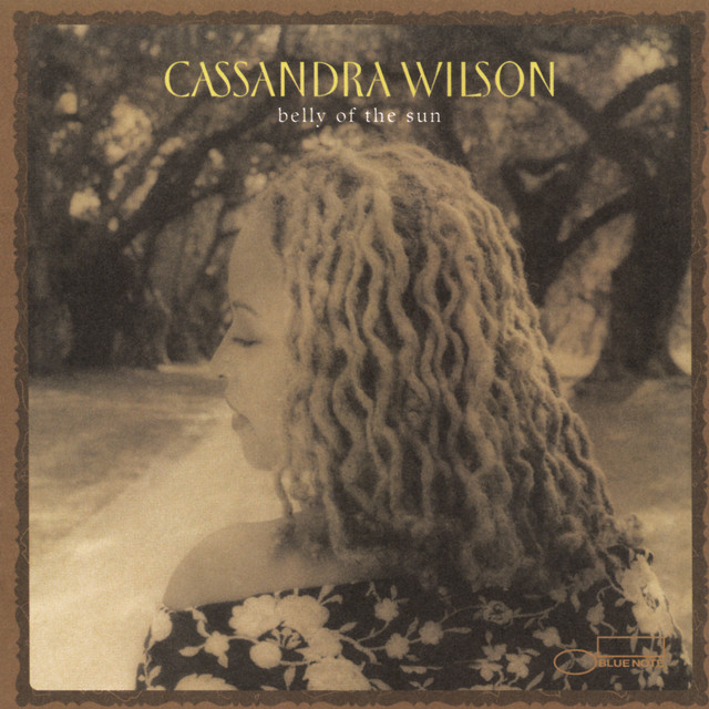 Cassandra Wilson – Belly of the Sun