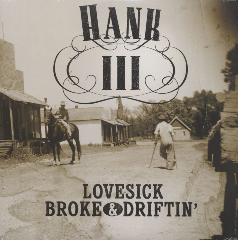 Hank Williams III – Lovesick, Broke & Driftin’