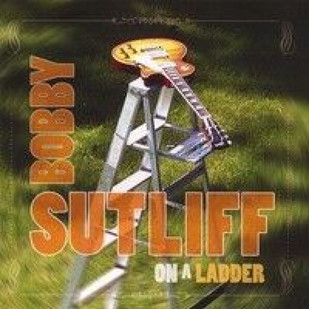 Bobby Sutliff – On A Ladder