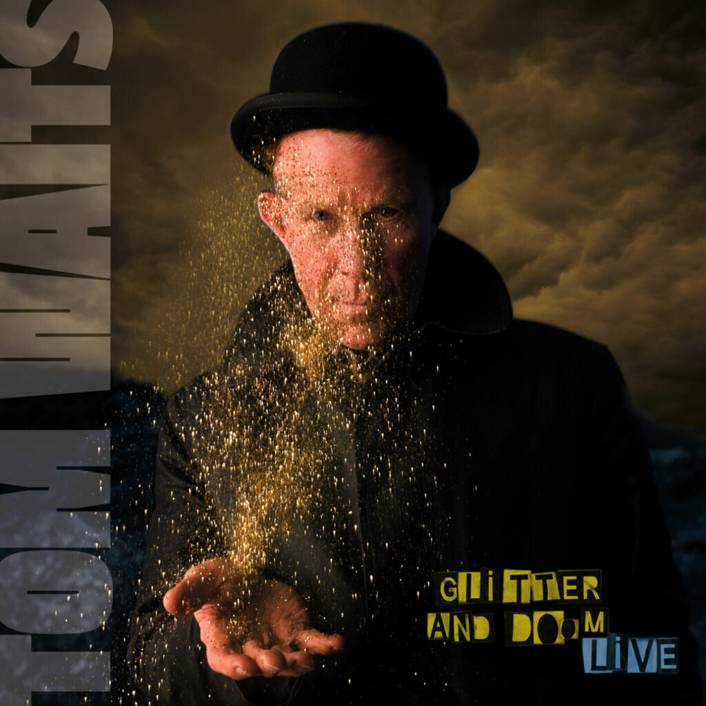 Tom Waits – Glitter and Doom – Live