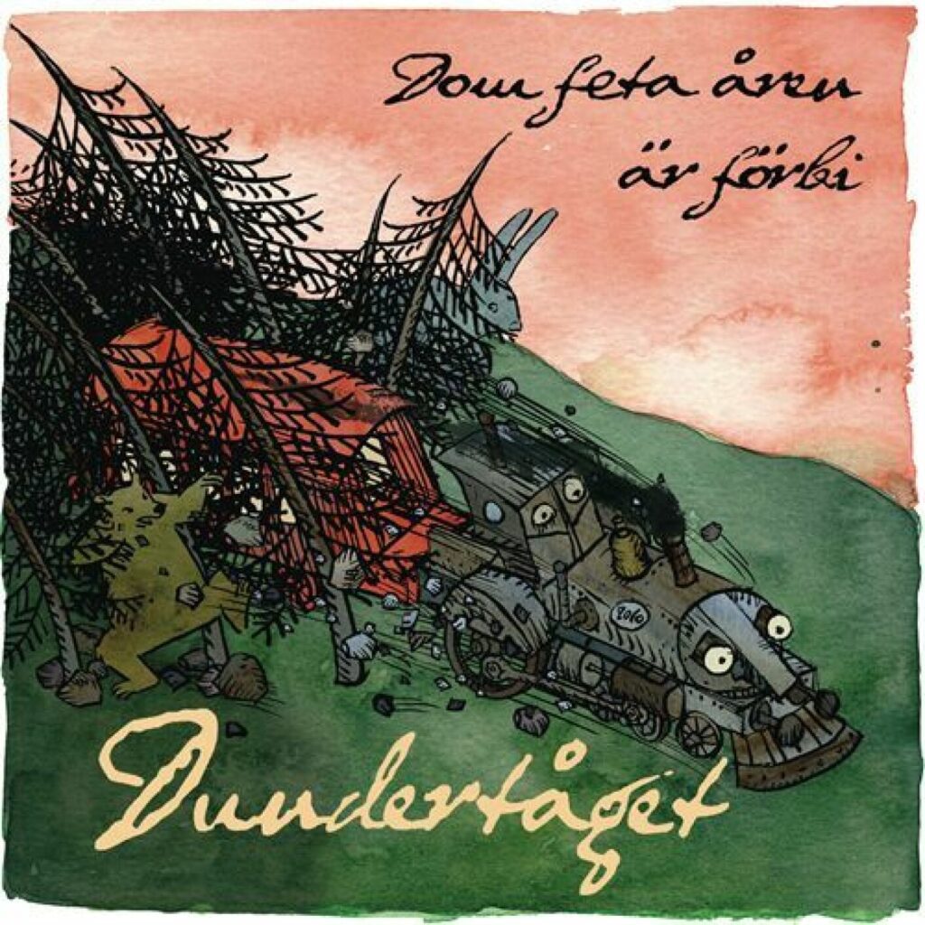 Dundertåget – Dom feta åren är förbi