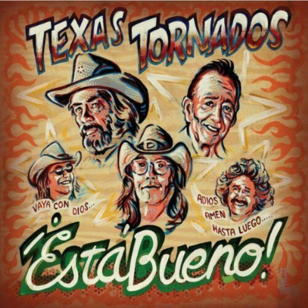 Texas Tornados – Esta Bueno!