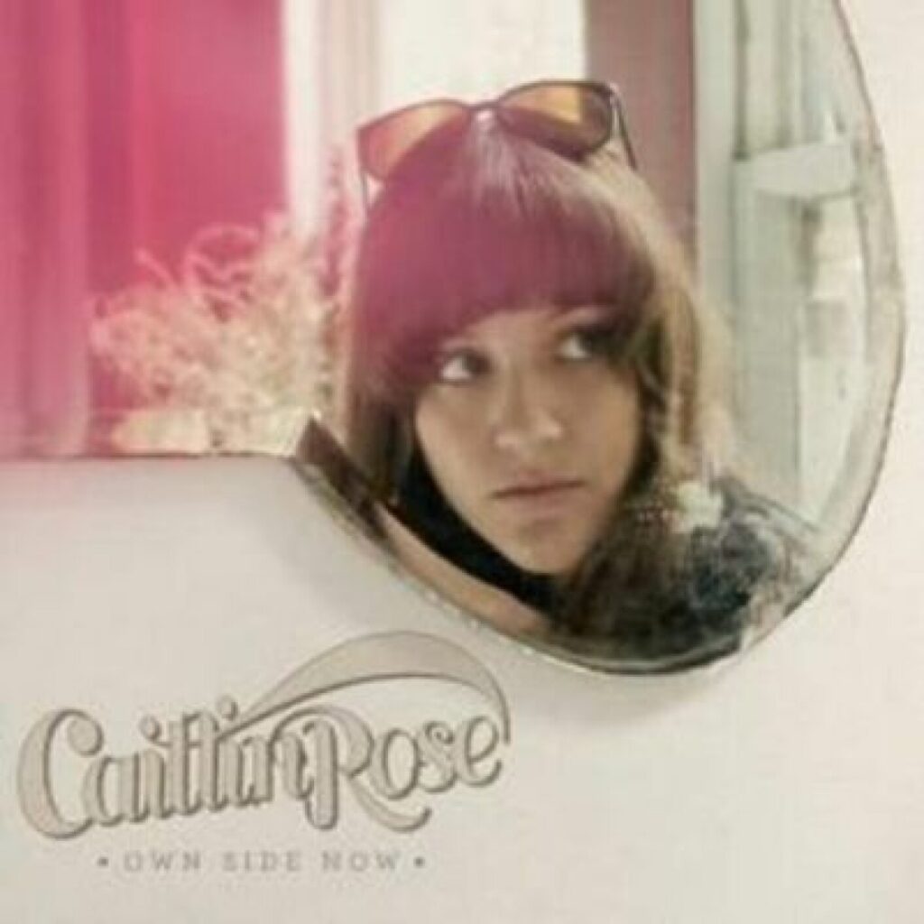 Caitlin Rose – Own Side Now