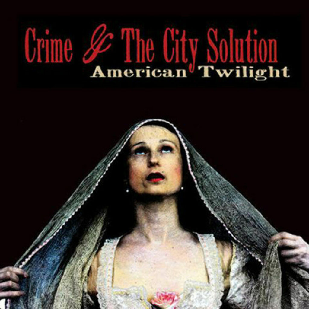 Crime & The City Solution – American Twilight