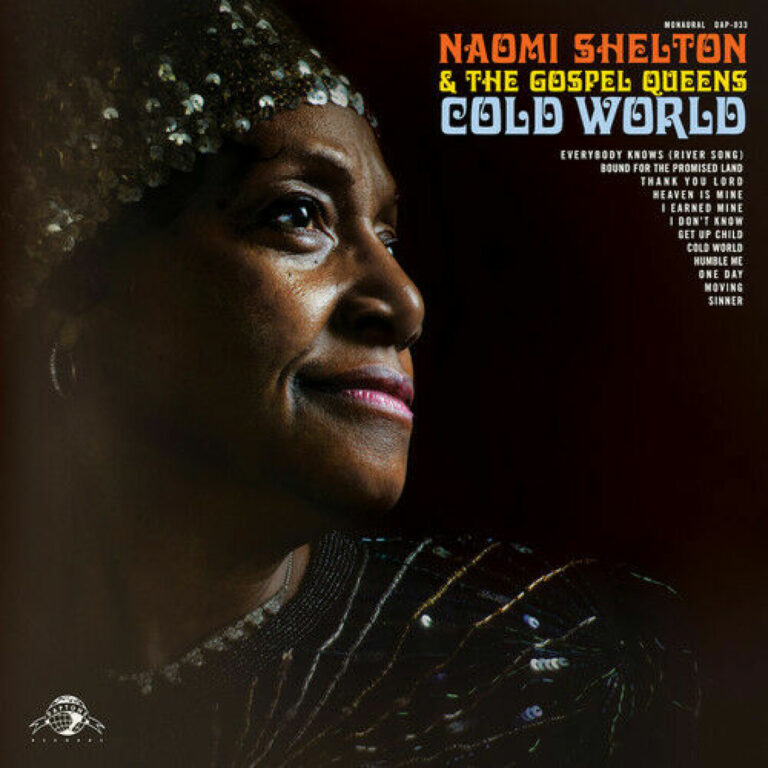 Naomi Shelton & The Gospel Queens – Cold World