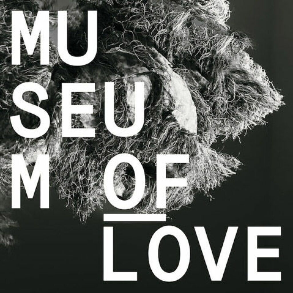 Museum of Love – Museum of Love
