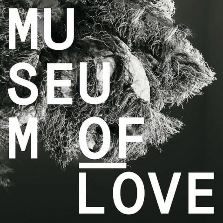 Museum of Love – Museum of Love
