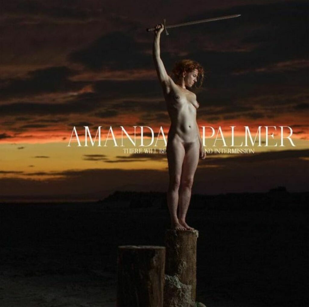 Amanda Palmer – There Will Be No Intermission