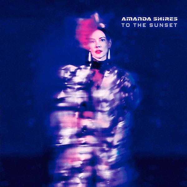 Amanda Shires – To the Sunset