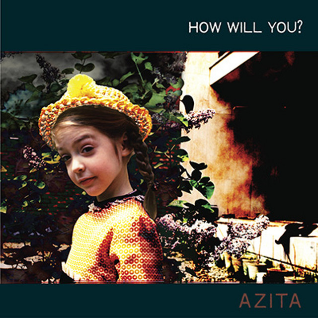 Azita – How Will You?