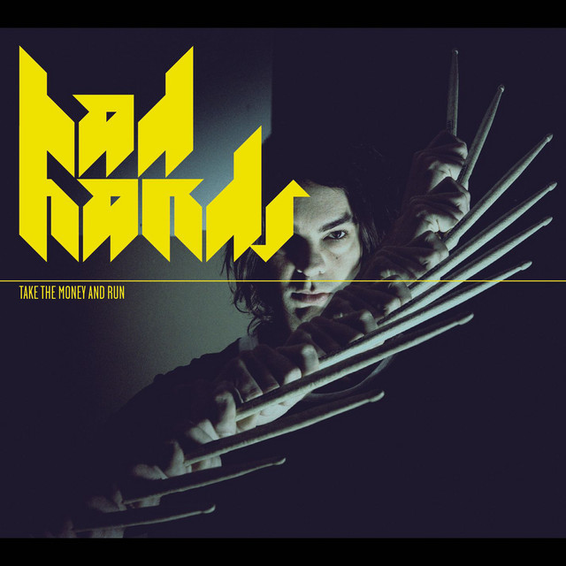 Bad Hands – Take the Money and Run
