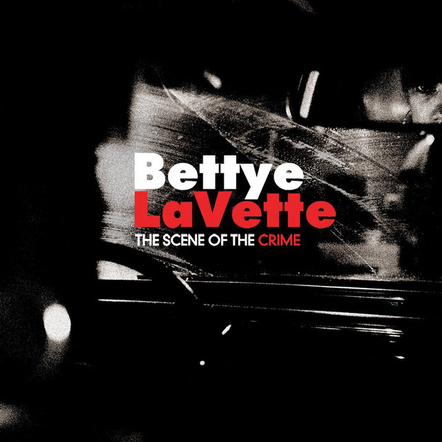 Bettye LaVette –The Scene Of The Crime