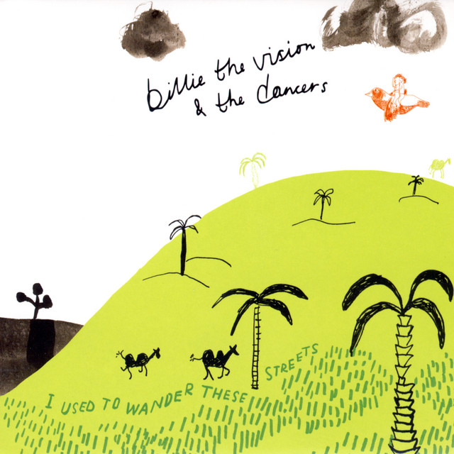 Billie The Vision & The Dancers – I Used to Wander These Streets