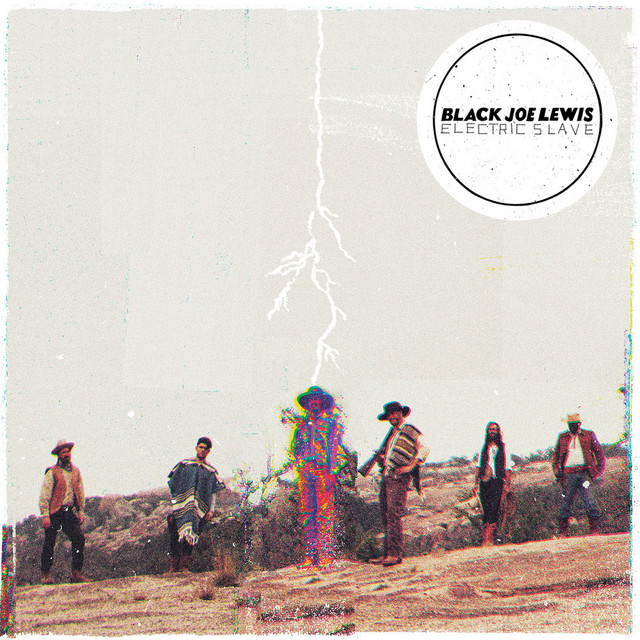 Black Joe Lewis – Electric Slave
