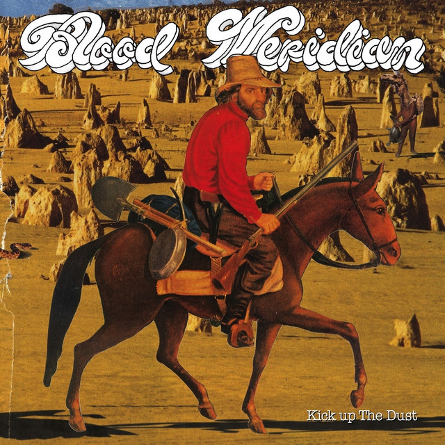 Blood Meridian – Kick Up the Dust