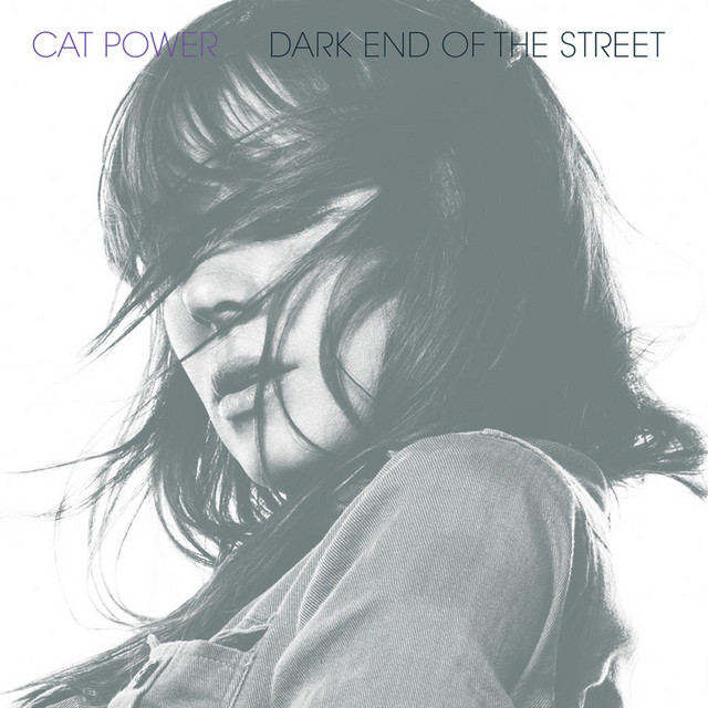 Cat Power – Dark End of the Street