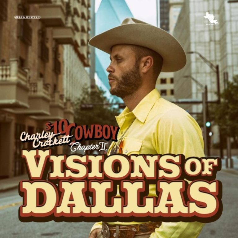 Charley Crockett – Visions of Dallas