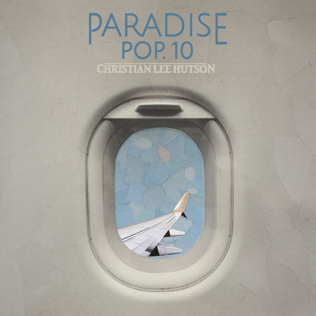Christian Lee Hutson – Paradise Pop. 10