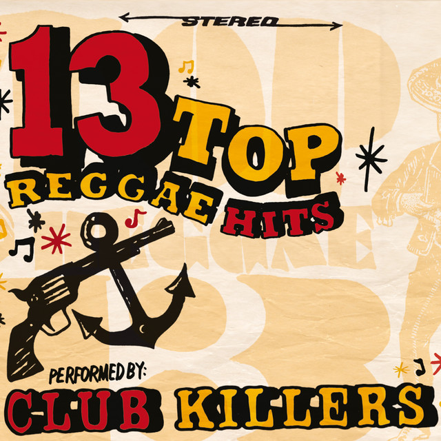 Club Killers – 13 Top Reggae Hits