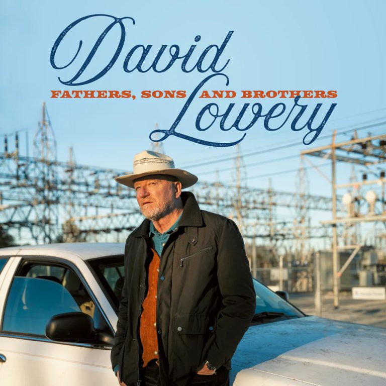 David Lowery – Fathers, Sons and Brothers