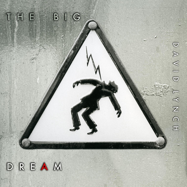 David Lynch – The Big Dream