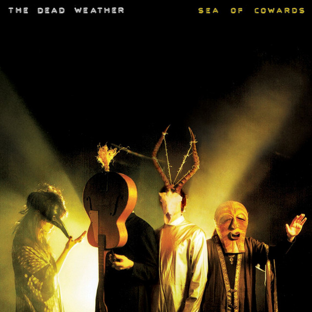 Dead Weather – Sea of Cowards