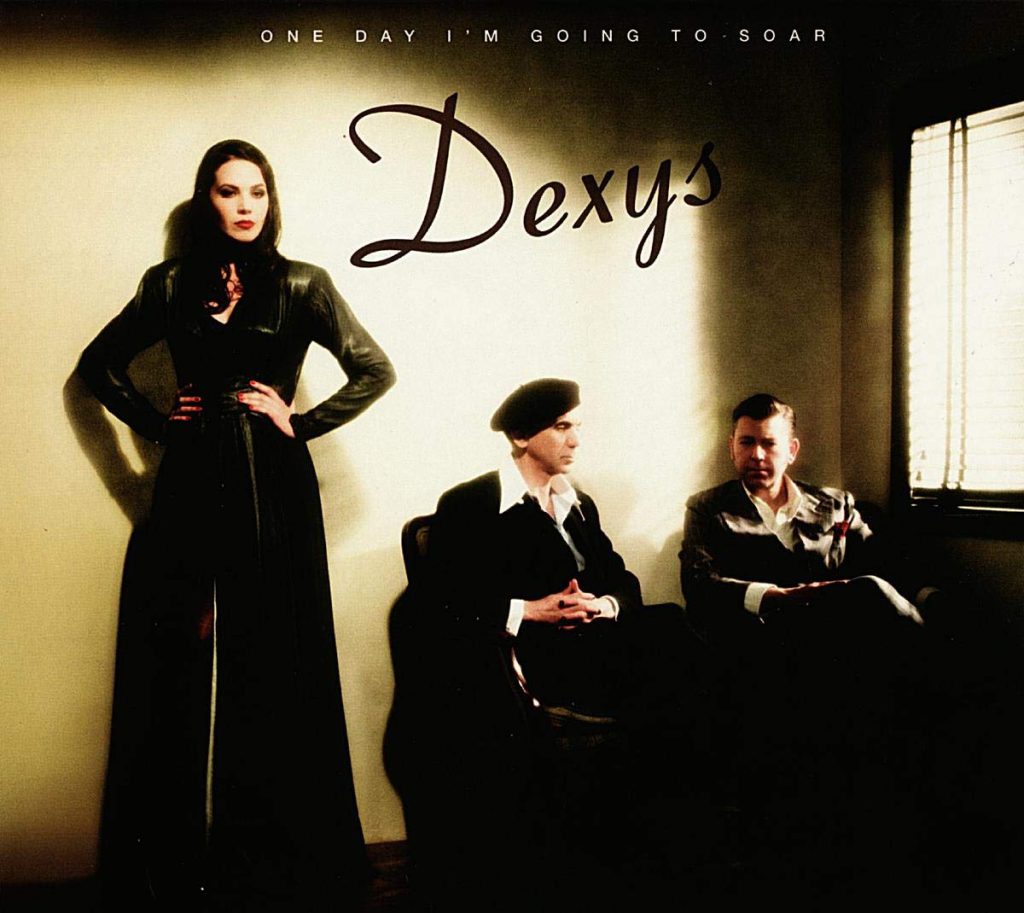 Dexys – One Day I’m Going to Soar