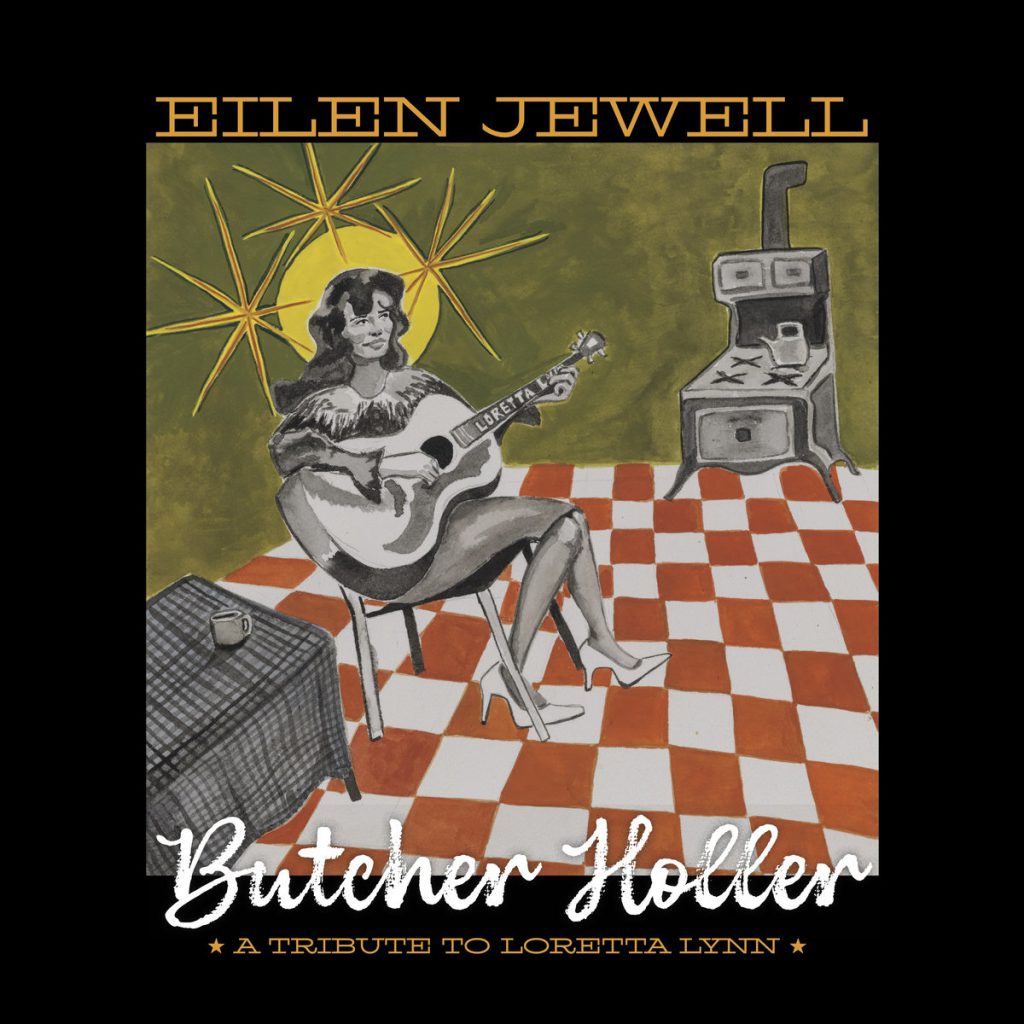 Eilen Jewell – Butcher Holler – A Tribute to Loretta Lynn