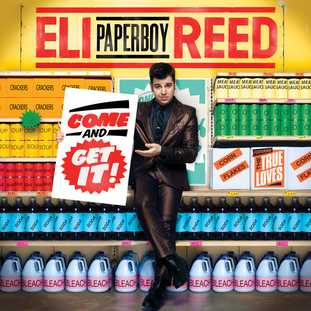 Eli ”Paperboy” Reed – Come and Get It