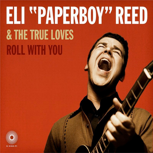 Eli ”Paperboy” Reed & The True Loves – Roll with You