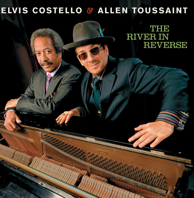 Elvis Costello & Allen Toussaint – The River in Reverse