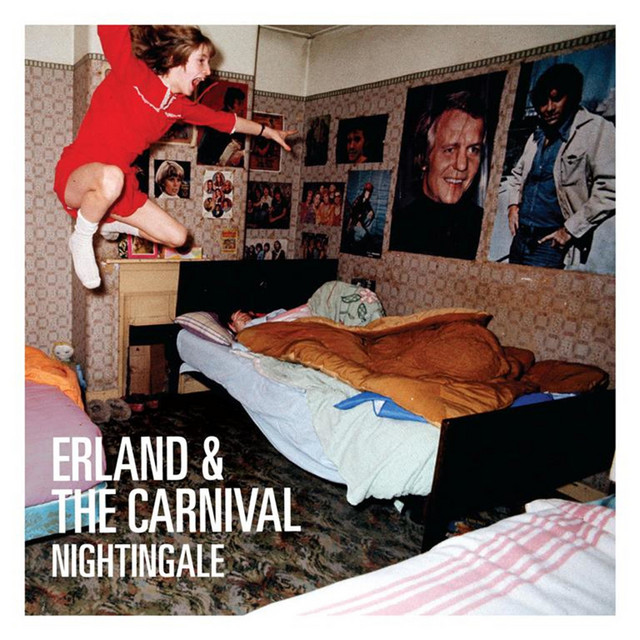 Erland & The Carnival – Nightingale