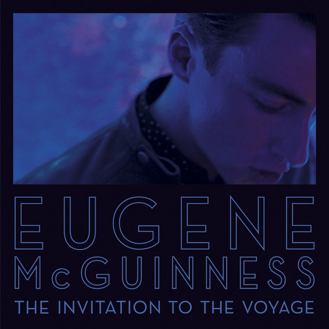 Eugene McGuinness – The Invitation to the Voyage