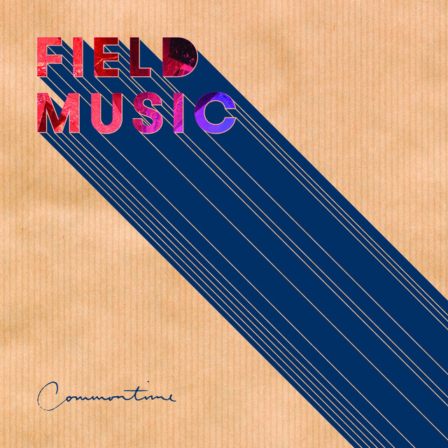 Field Music – Commontime