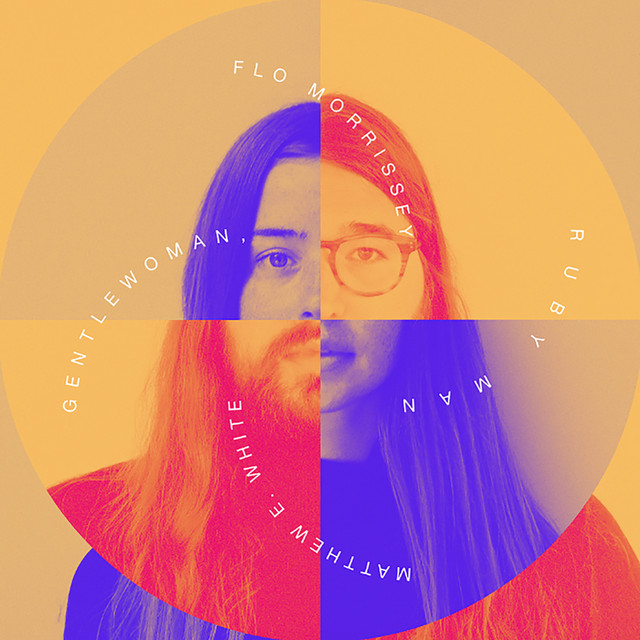 Flo Morrissey & Matthew E White – Gentlewoman, Ruby Man