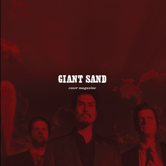Giant Sand –A Cover Magazine