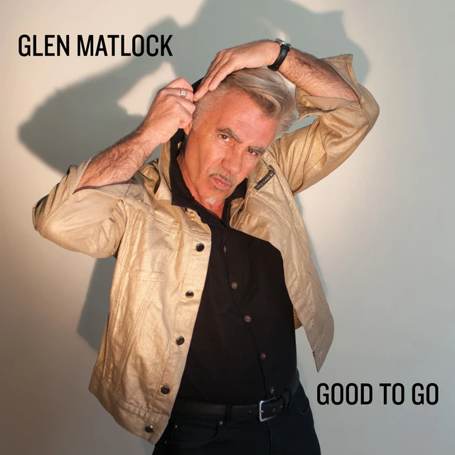 Glen Matlock – Good to Go