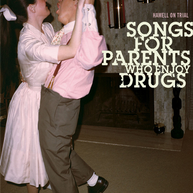 Hamell On Trial – Songs For Parents Who Enjoy Drugs