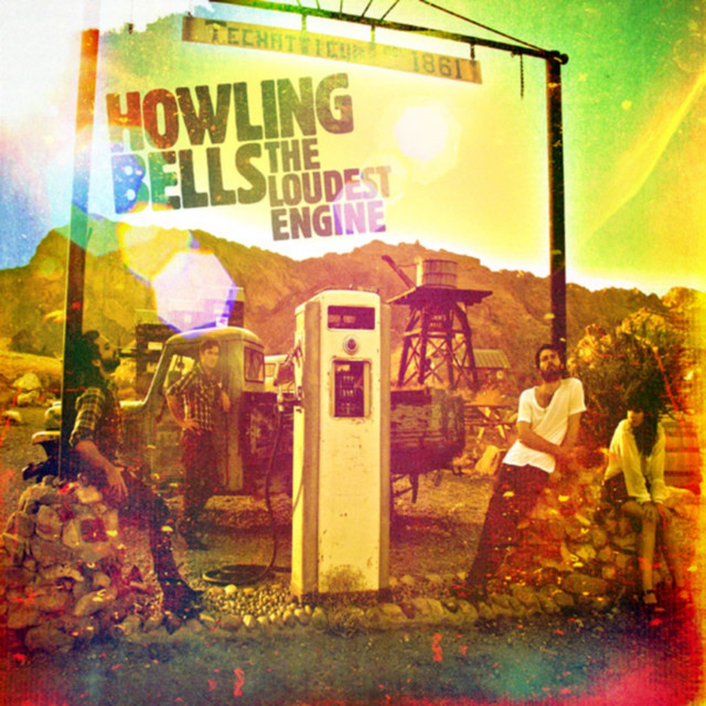 Howling Bells – The Loudest Engine