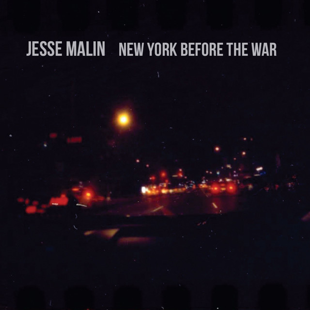 Jesse Malin – New York Before The War