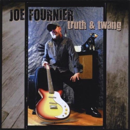 Joe Fournier – Truth & Twang