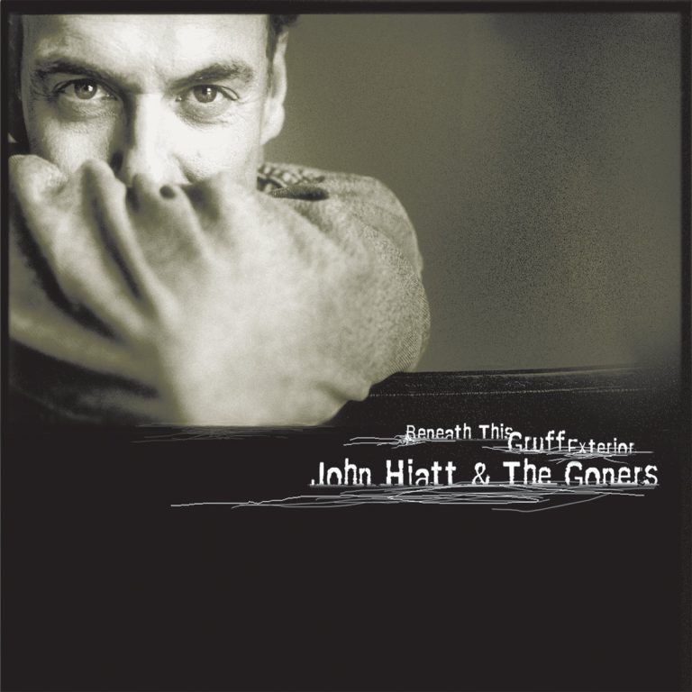 John Hiatt & The Gooners – Beneath This Gruff Exterior