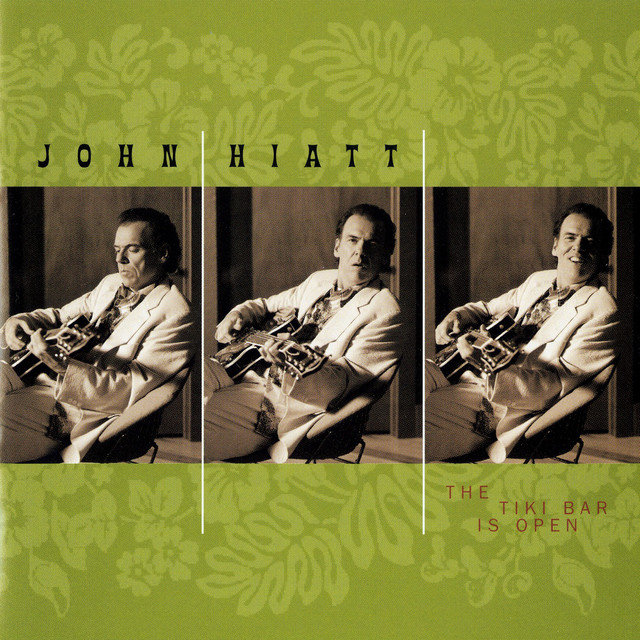 John Hiatt – The Tiki Bar Is Open