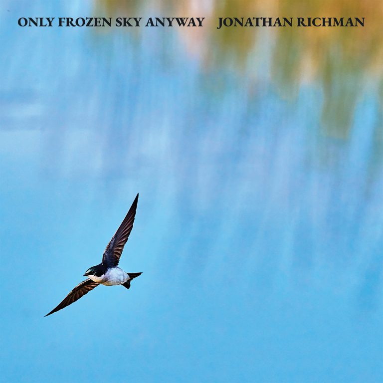 Jonathan Richman – Only Frozen Sky Anyway