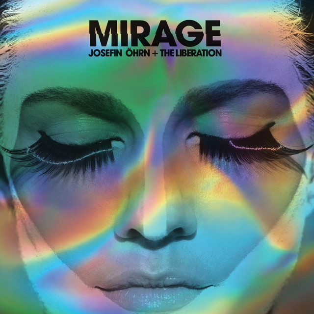 Josefin Öhrn + The Liberation – Mirage