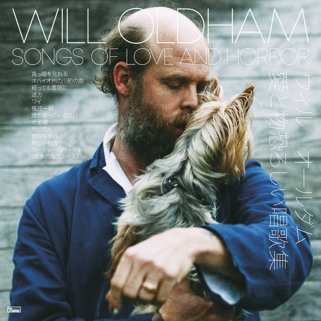Will Oldham – Songs of Love and Horror