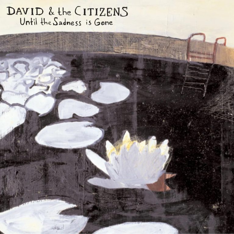 David & The Citizens – Until the Sadness Is Gone